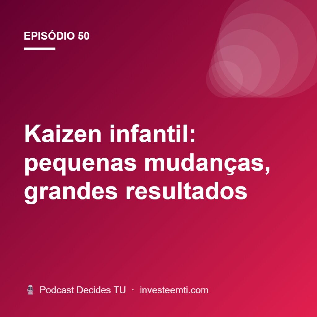 Kaizen infantil: pequenas mudanças, grandes resultados